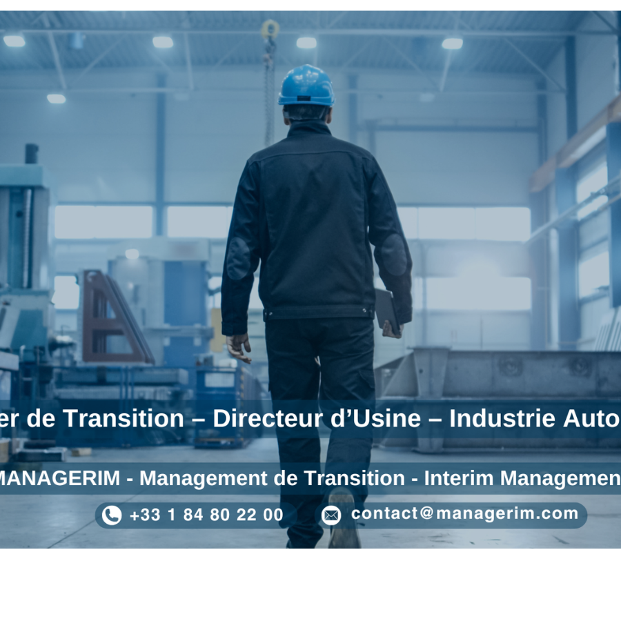 Management de Transition Directeur d’Usine Industrie Automobile MANAGERIM