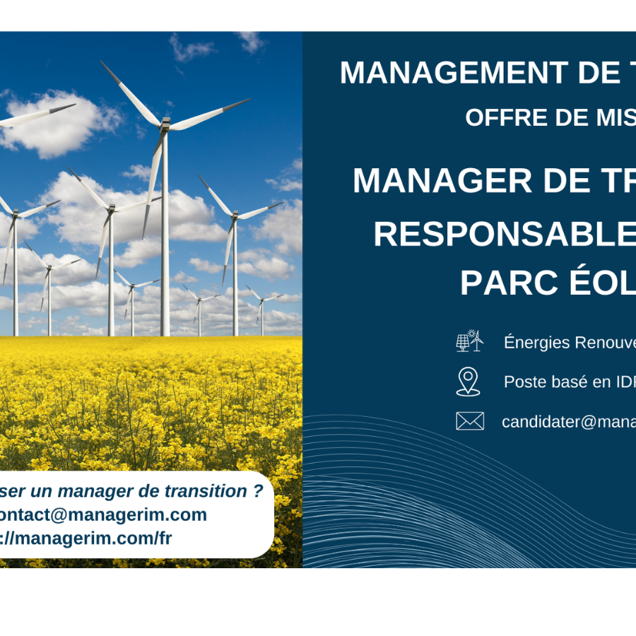 Manager de Transition Responsable de Site Parc éolien MANAGERIM