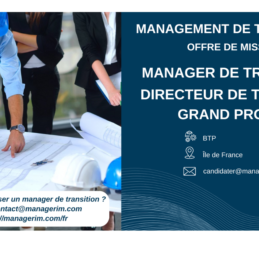 Manager de Transition Directeur de Travaux et Grand Projet MANAGERIM