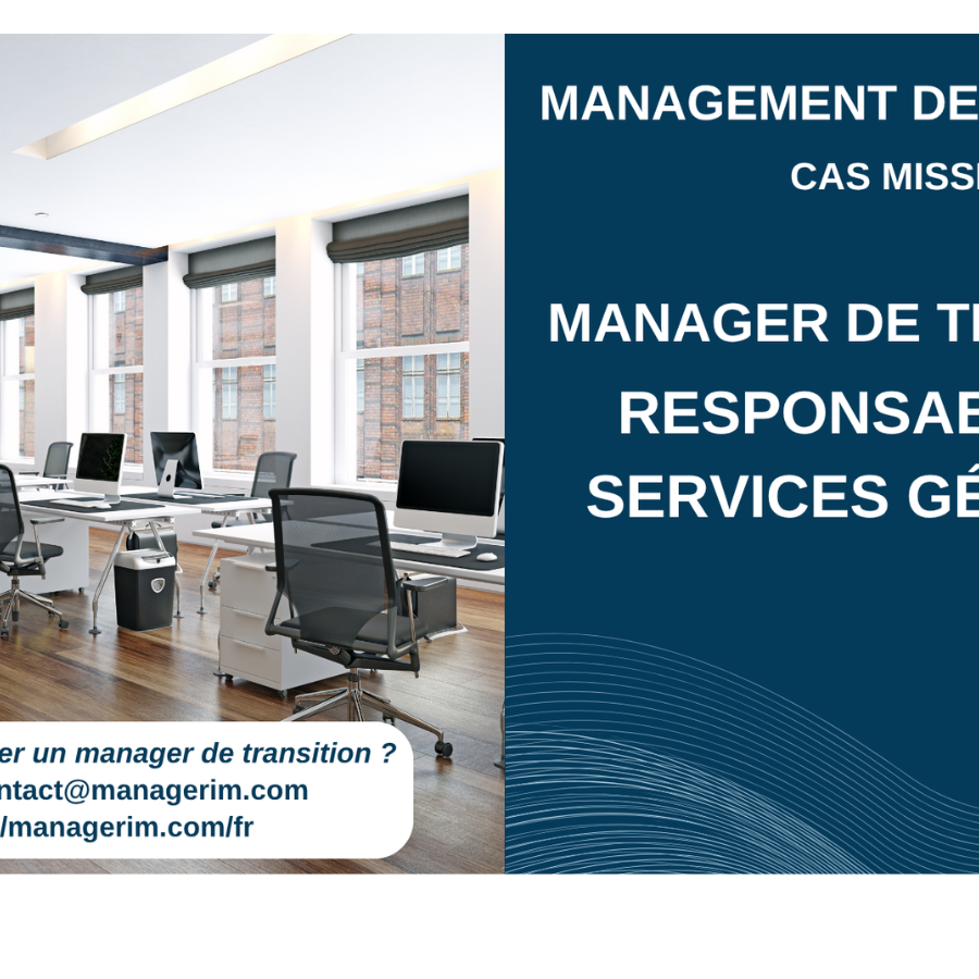 Manager de Transition Responsable des Services Généraux Luxe MANAGERIM