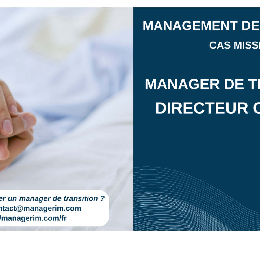 Management de Transition Directeur Clinique Centre de Soins Secteur Médico Social MANAGERIM