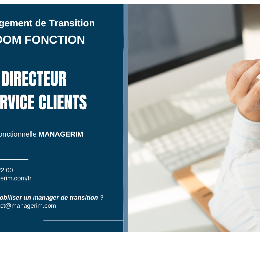 Management de Transition Directeur Service Clients ADV Customer Care MANAGERIM