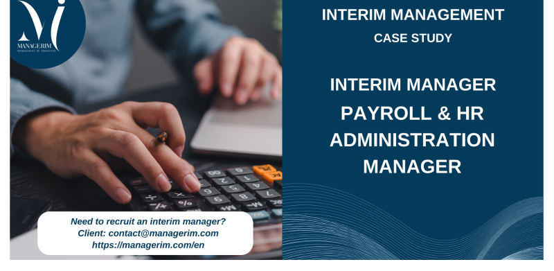 Interim Manager Payroll & HR Administration Manager MANAGERIM