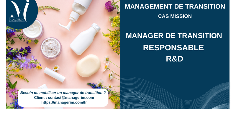 Manager de Transition Directeur R&D Cosmetique MANAGERIM