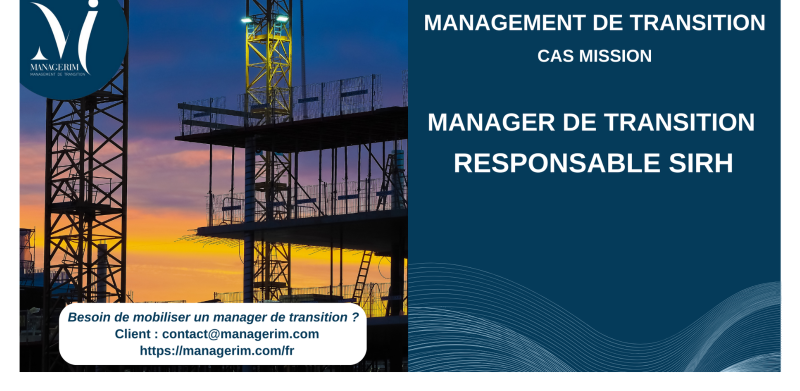 Manager de Transition Responsable SIRH Industrie BTP MANAGERIM