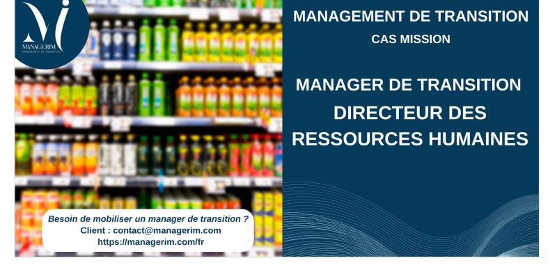 Manager de Transition Directeur des Ressources Humaines DRH Retail FMCG MANAGERIM