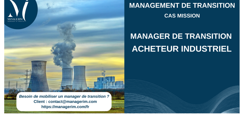 Management de Transition Acheteur Industriel Industrie Nucléaire MANAGERIM