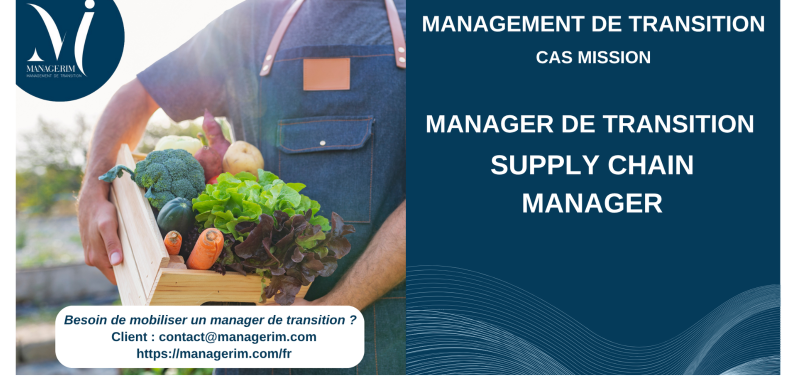 Manager de Transition Supply Chain Manager Agroalimentaire BIO MANAGERIM
