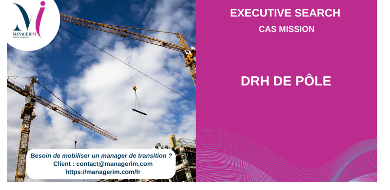 Executive Search Accélérée Recrutement CDI DRH de Pole MANAGERIM