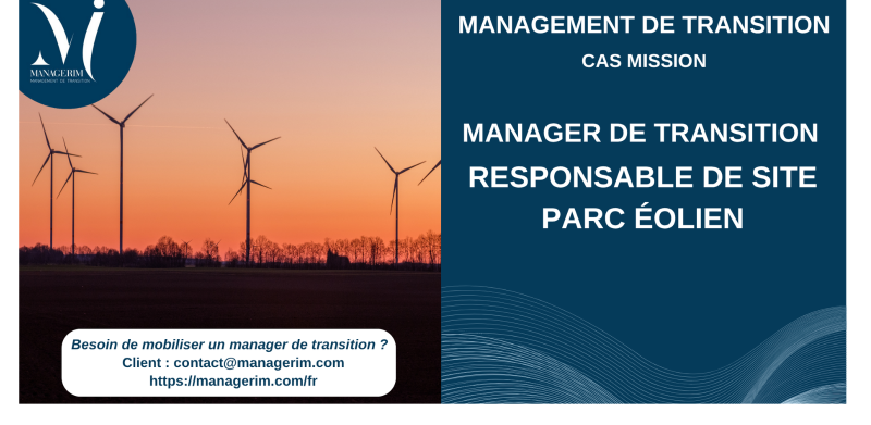 Manager de Transition Responsable de Site parc éolien MANAGERIM