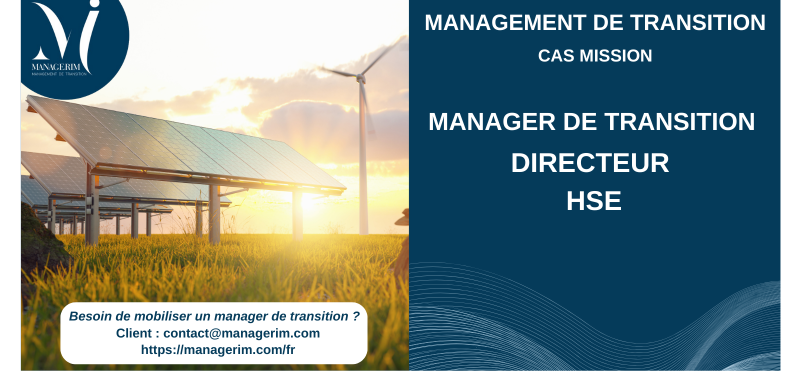 Manager de Transition Directeur HSE Energies Renouvelables MANAGERIM