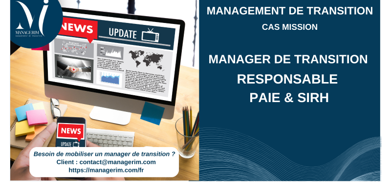 Manager de Transition Responsable Paie et SIRH Médias MANAGERIM