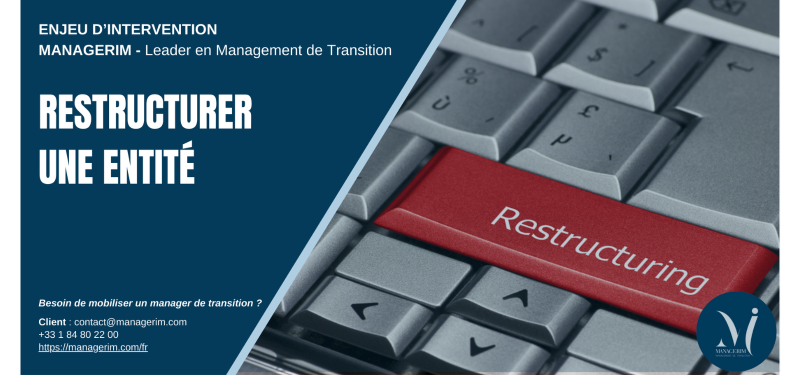 Restructurer une entité avec le Management de Transition MANAGERIM