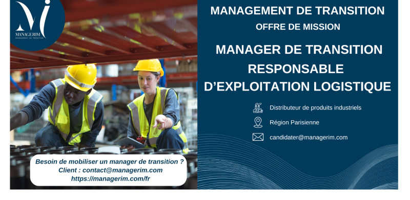 Manager de Transition Responsable Exploitation Logistique MANAGERIM
