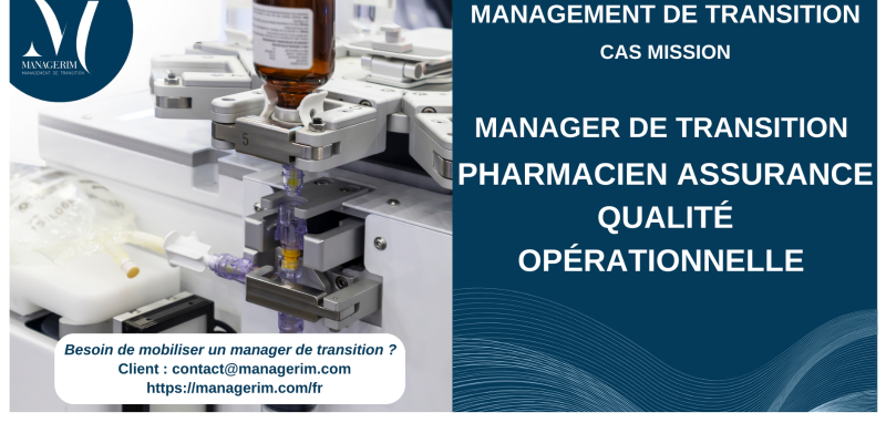 Management de Transition Pharmacien Assurance Qualité Industrie Pharmaceutique MANAGERIM