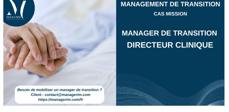 Management de Transition Directeur Clinique Centre de Soins Secteur Médico Social MANAGERIM